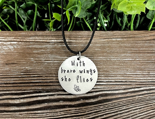 With Brave Wings She Flies Butterfly Hand Stamped Necklace